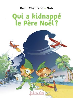 cover image of Qui a kidnappé le père Noël ?